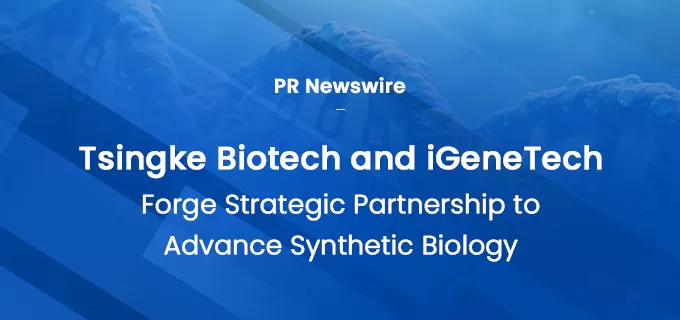 Tsingke Biotech and iGeneTech Forge Strategic Partnership to Lead Synthetic Biology Advancements Tsingke Biotech and iGeneTech Forge Strategic Partnership to Lead Synthetic Biology Advancements